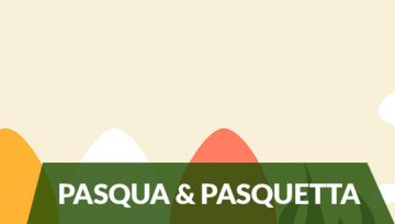 Pasqua, Pasquetta e pacchetto albergo